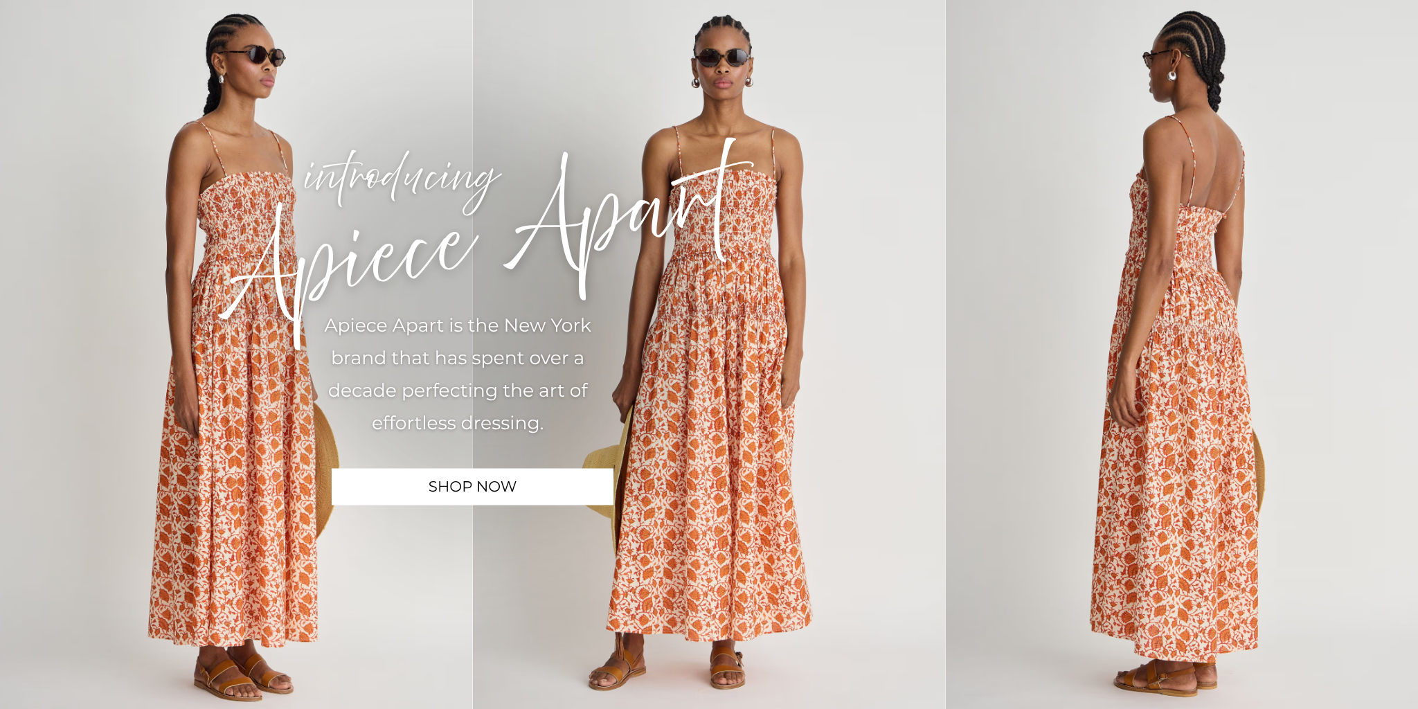 Apiece Apart
introducing
Apiece Apart is the New York brand that has spent over a decade perfecting the art of effortless dressing.
SHOP NOW