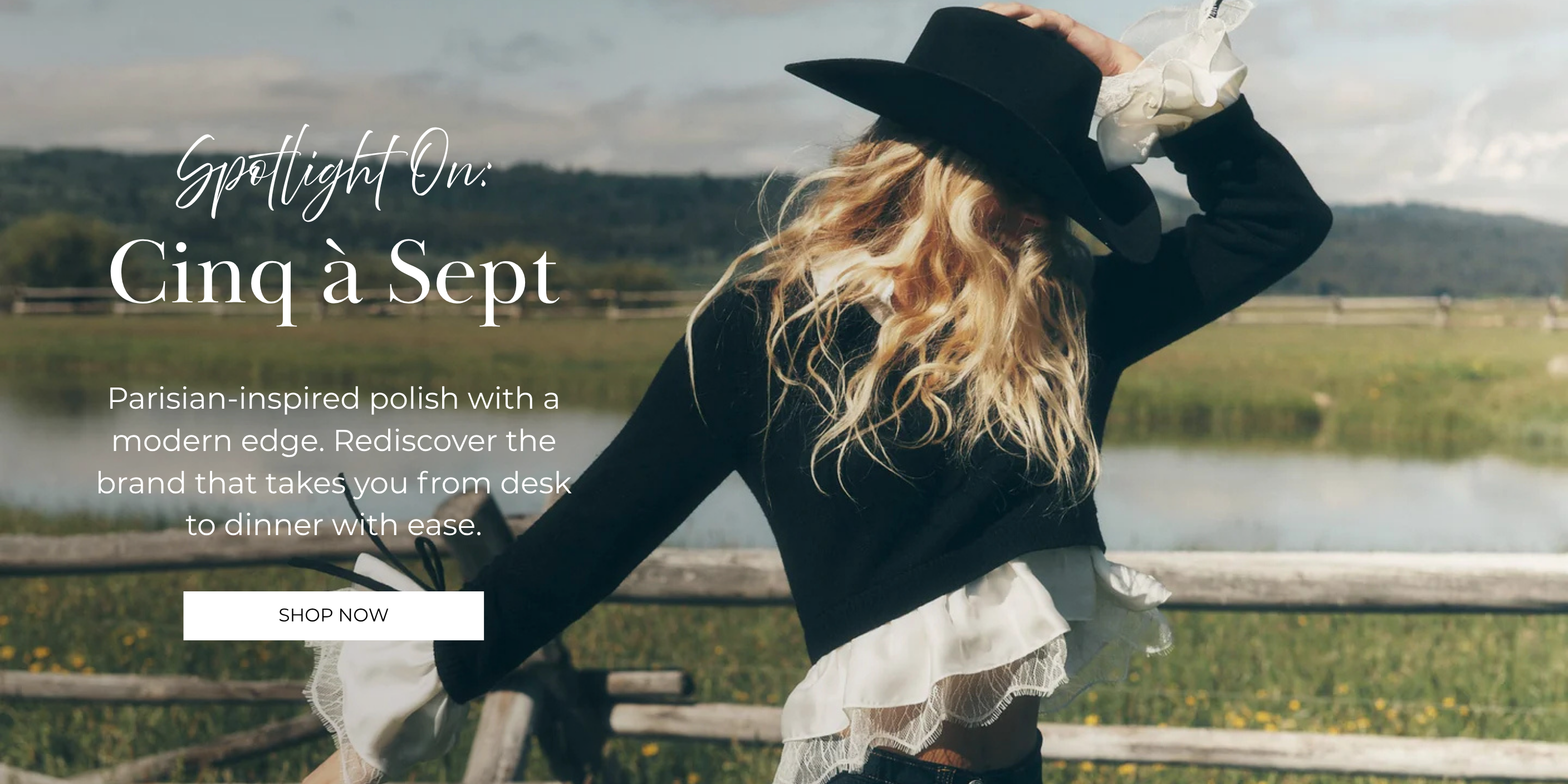 Cinq à Sept
Spotlight On:
Parisian-inspired polish with a modern edge. Rediscover the brand that takes you from desk to dinner with ease.
SHOP NOW