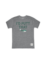 I'D PUTT THAT TEE